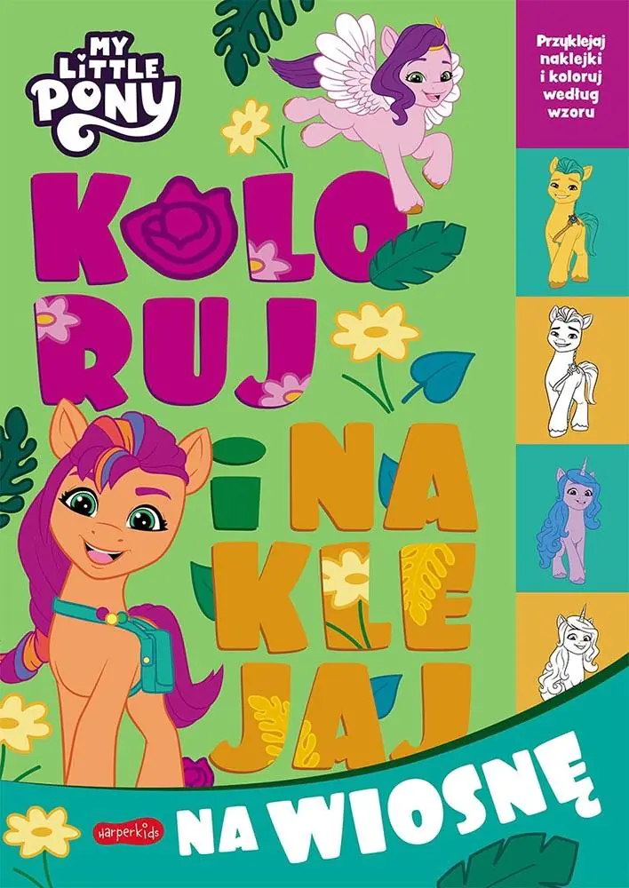 Książka - My Little Pony. Koloruj i naklejaj na wiosnę