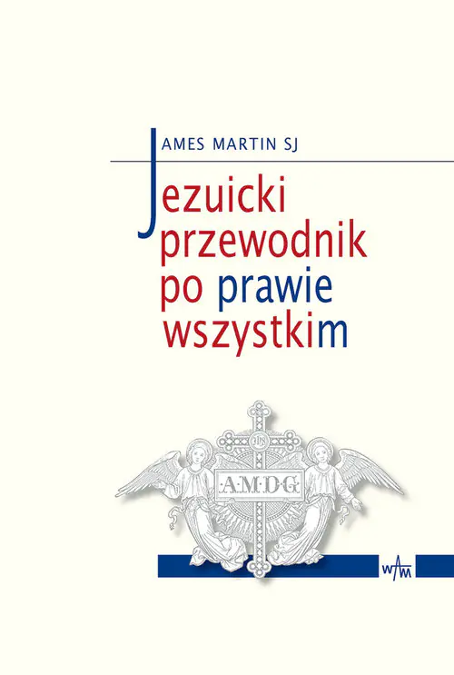 Książka - Jezuicki przewodnik po prawie wszystkim