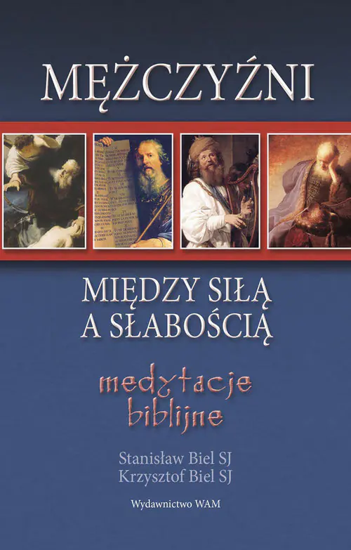 Książka - Mężczyźni. Między siłą a słabością