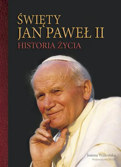 Książka - Święty Jan Paweł II Historia życia