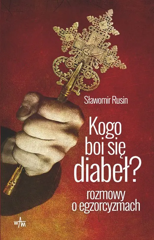 Książka - Kogo boi się diabeł? Rozmowy o egzorcyzmach