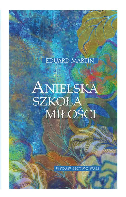 Książka - Anielska szkoła miłości