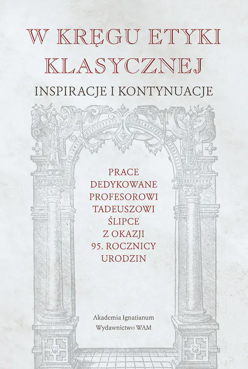 Książka - W kręgu etyki klasycznej. Inspiracje i kontynuacje