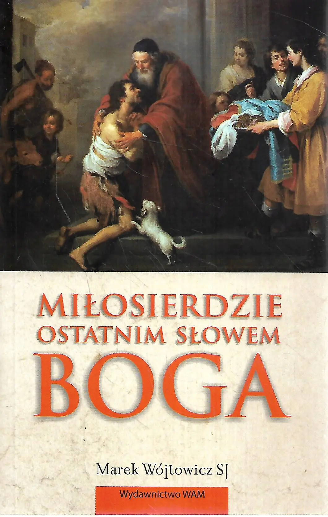 Książka - Miłosierdzie ostatnim słowem Boga