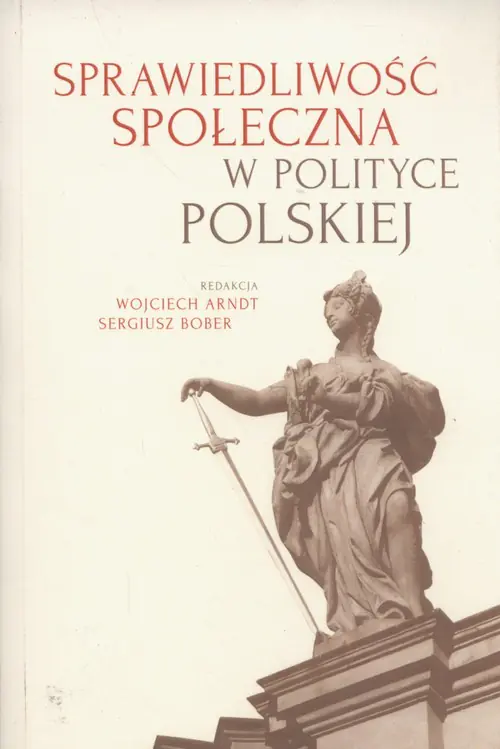 Książka - Sprawiedliwość społeczna w polityce polskiej