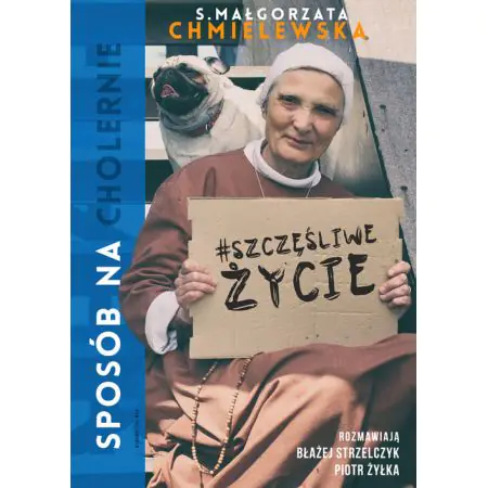 Sposób na cholernie szczęśliwe życie