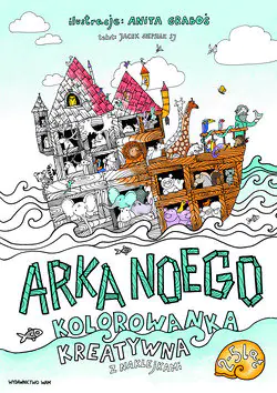 Książka - Arka Noego. Kolorowanka kreatywna z naklejkami