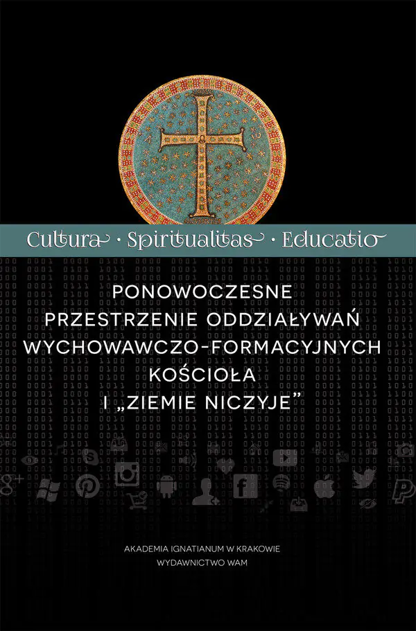 Książka - Ponowoczesne przestrzenie oddziaływań wychowawczo-formacyjnych kościoła i "ziemie niczyje" - Praca zbiorowa