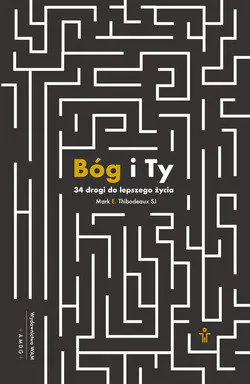 Książka - Bóg i ty. 34 drogi do lepszego życia