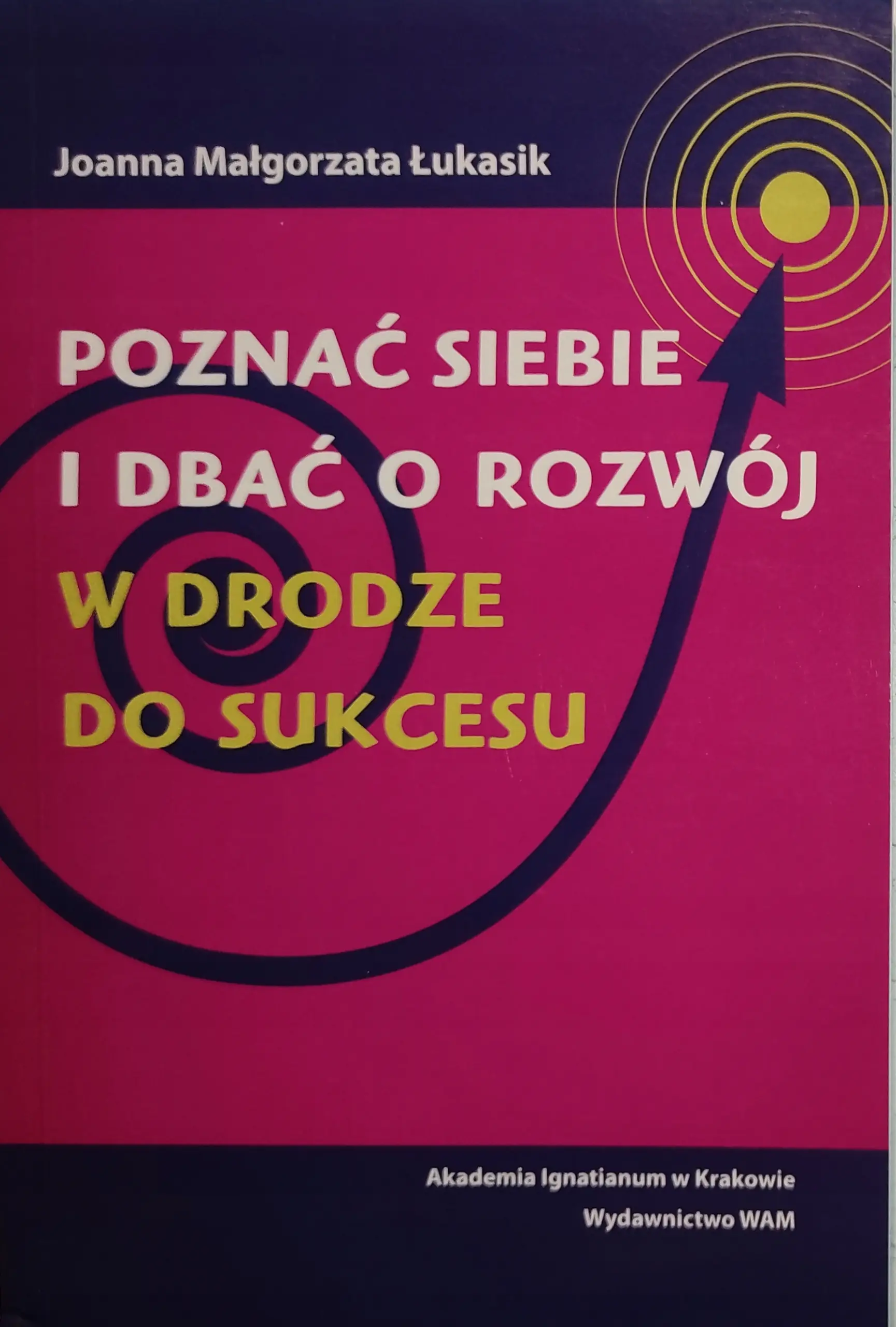Książka - Poznać siebie i dbać o rozwój. W drodze do sukcesu