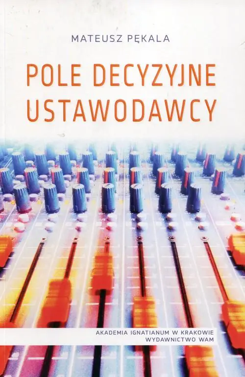 Książka - Pole decyzyjne ustawodawcy