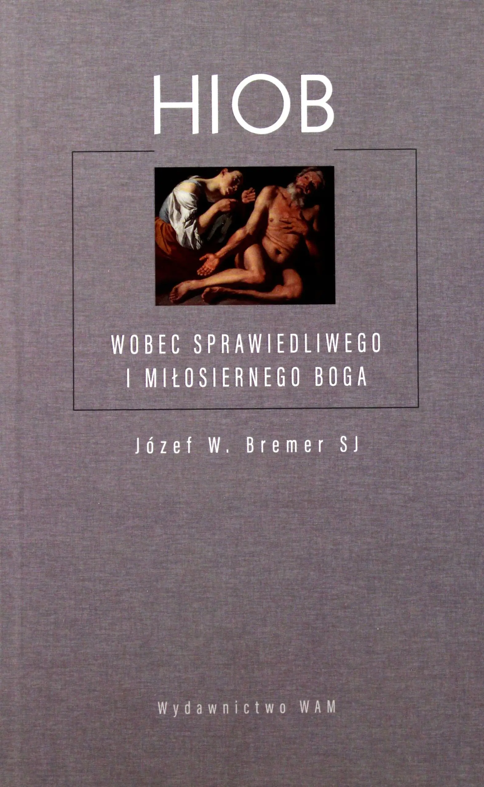 Książka - Hiob Wobec sprawiedliwego i milosiernego Boga