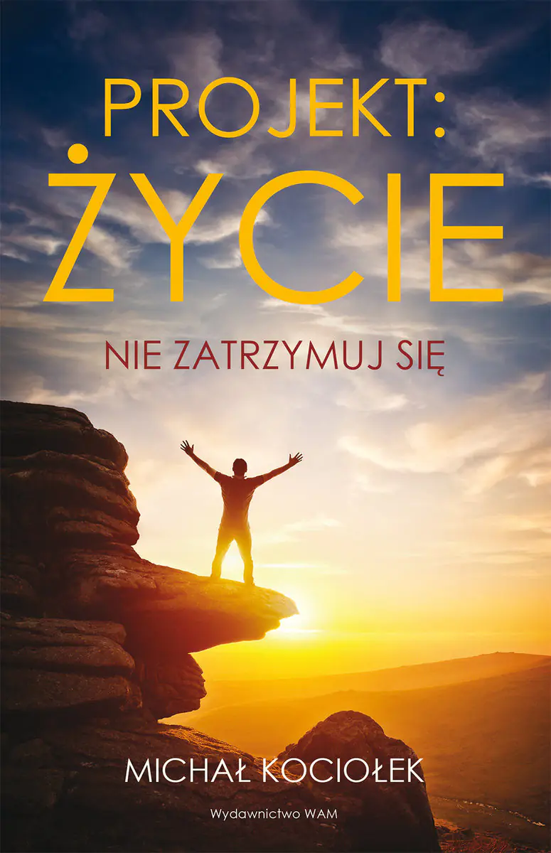 Książka - Projekt: życie. Nie zatrzymuj się
