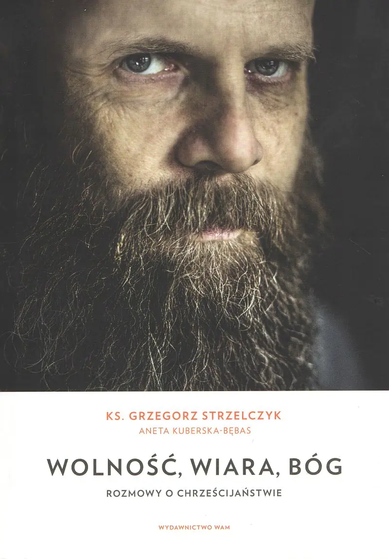 Książka - Wolność, wiara, Bóg. Rozmowy o chrześcijaństwie