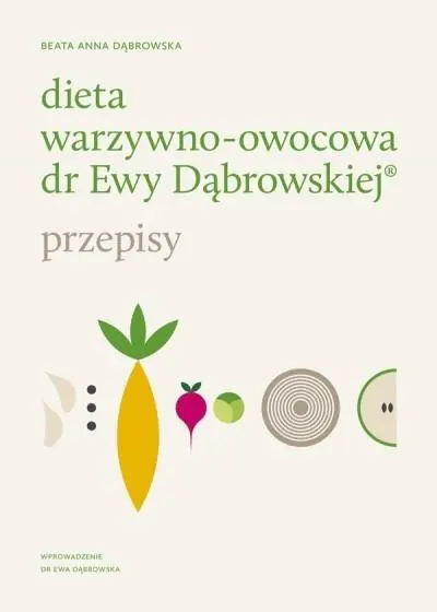 Dieta warzywno-owocowa dr Ewy Dąbrowskiej®. Przepisy