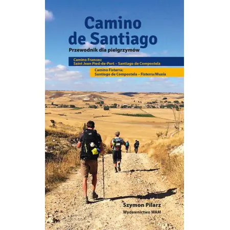 Camino de Santiago. Przewodnik dla pielgrzymów