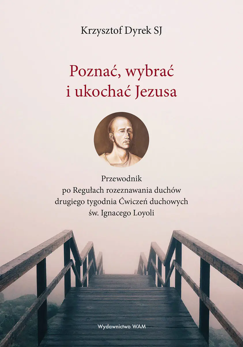 Książka - Poznać, wybrać i ukochać Jezusa