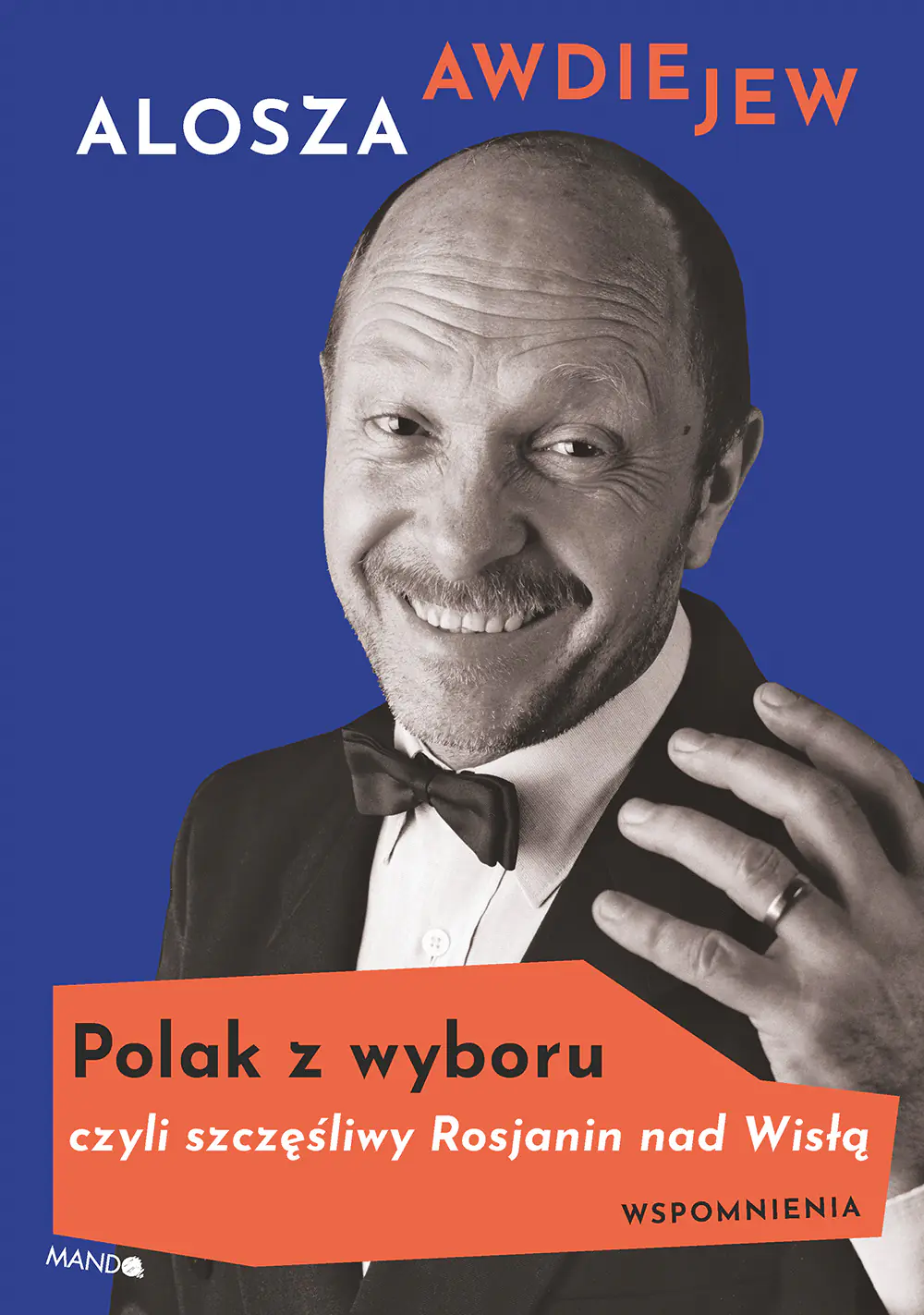Książka - Polak z wyboru, czyli szczęśliwy Rosjanin nad Wisłą. Wspomnienia