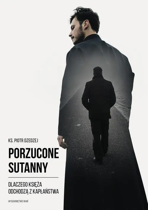 Książka - Porzucone sutanny. Dlaczego księża odchodzą z kapłaństwa