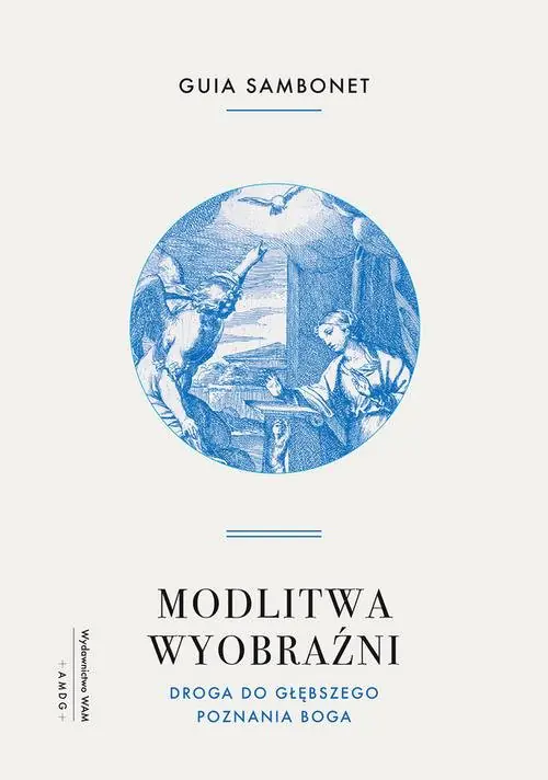 Książka - Modlitwa wyobraźni. Droga do głębszego poznania Boga