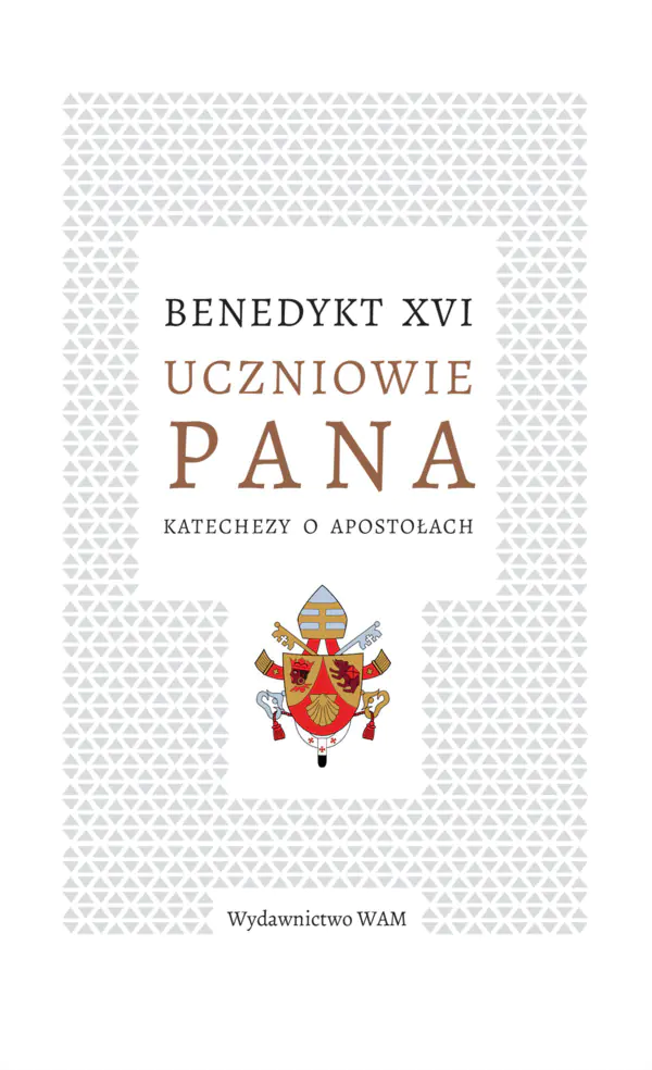Książka - Uczniowie Pana. Katechezy o apostołach