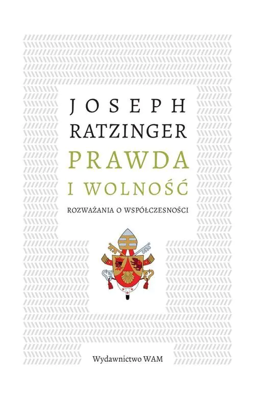 Książka - Prawda i wolność. Rozważania o współczesności
