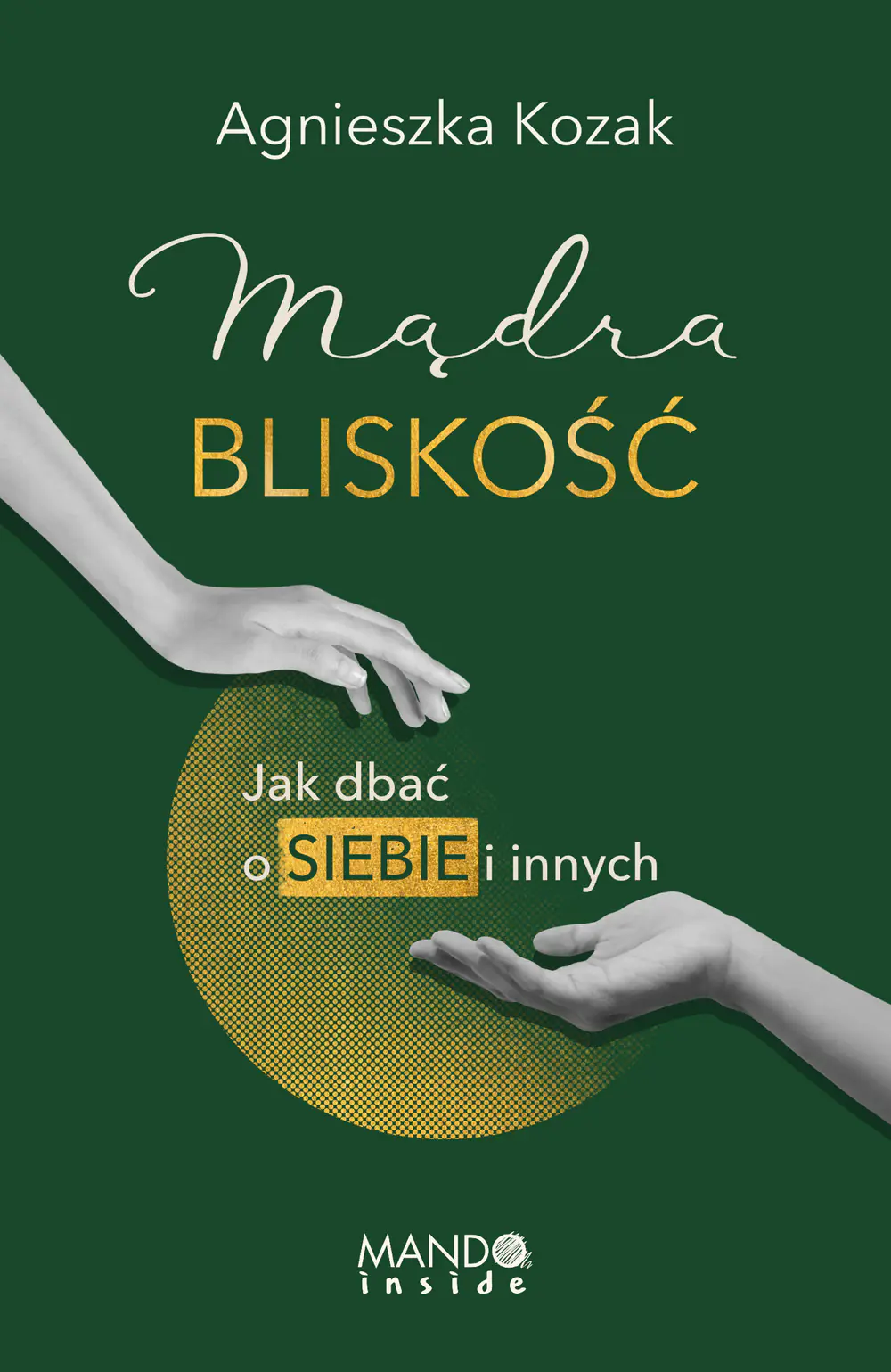 Książka - Mądra bliskość. Jak dbać o siebie i innych
