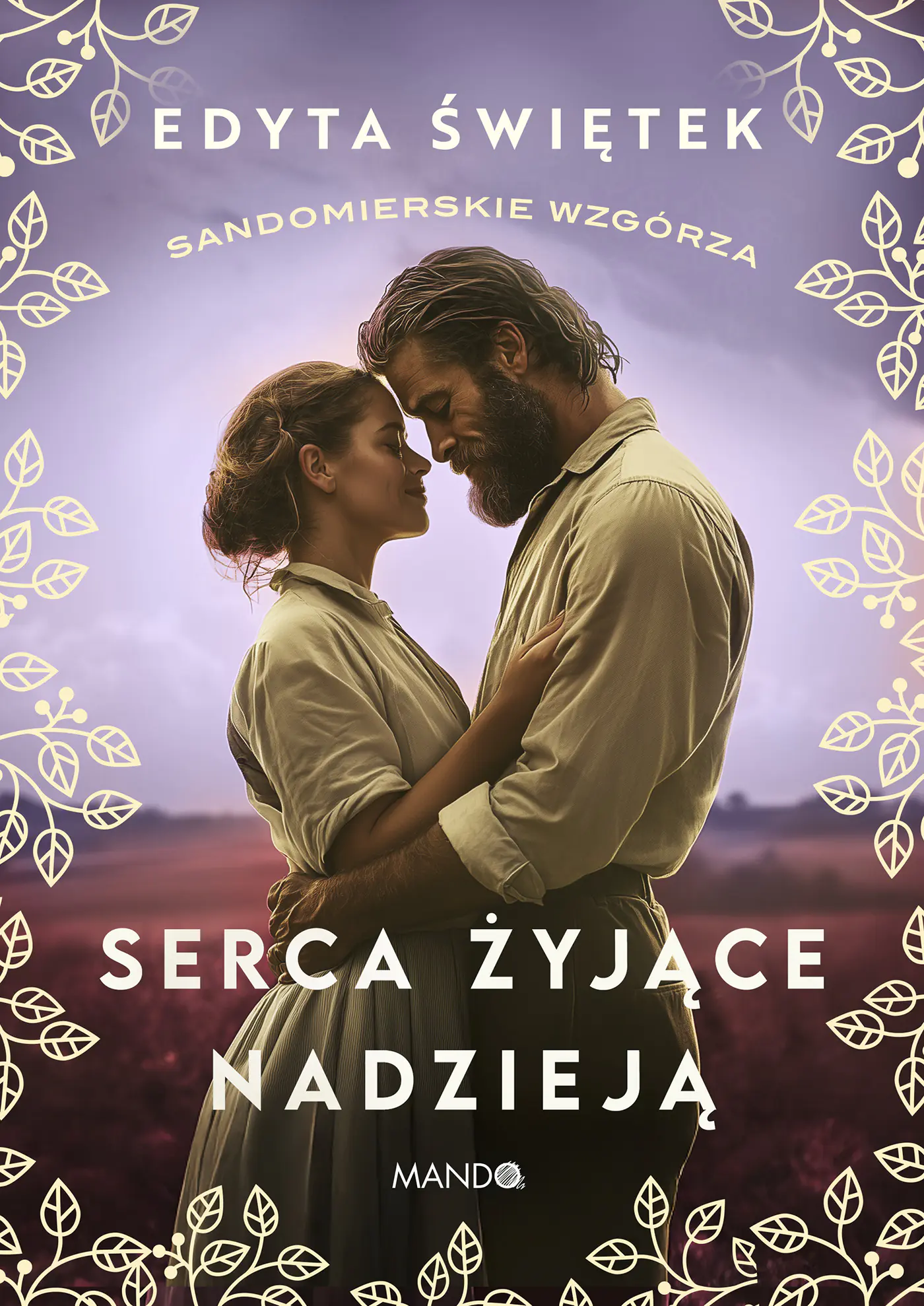 Książka - Serca żyjące nadzieją. Sandomierskie wzgórza. Tom 3