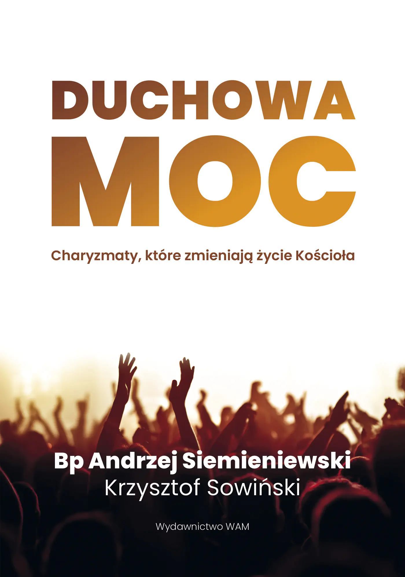Książka - Duchowa moc. Charyzmaty, które zmieniają życie Kościoła