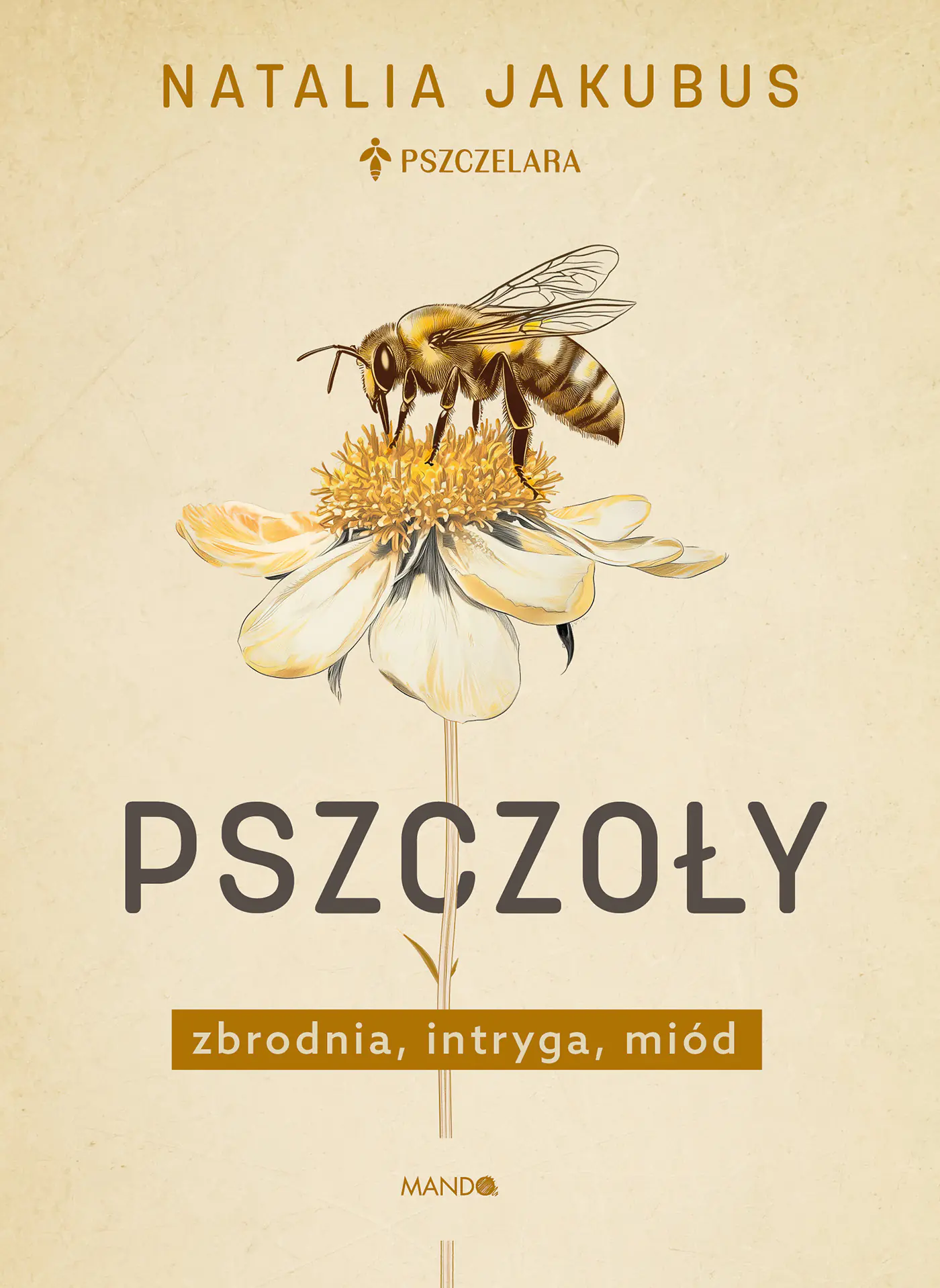 Książka - Pszczoły. Zbrodnia, intryga, miód