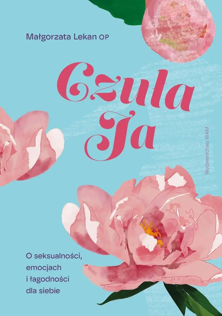 Książka - Czuła Ja. O seksualności, emocjach i łagodności dla siebie