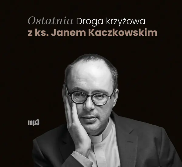 Książka - Ostatnia Droga Krzyżowa z ks. Janem Kaczkowskim