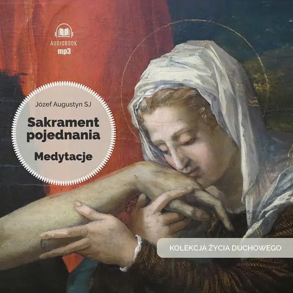 Książka - CD MP3 Sakrament pojednania. Medytacje. Kolekcja Życia Duchowego