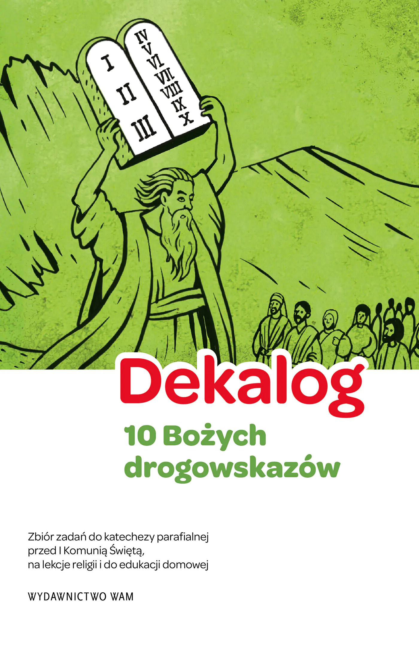 Książka - Dekalog. 10 Bożych drogowskazów, 5 warunków dobrej spowiedzi. Zbiór zadań do katechezy parafialnej przed I Komunią Świętą, na lekcje religii i do edukacji domowej