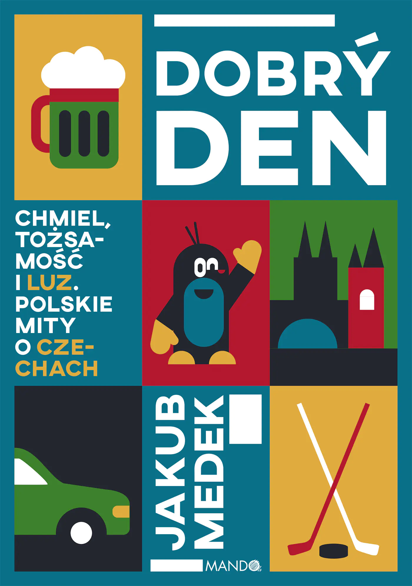 Książka - Dobry den. Chmiel, tożsamość i luz. Polskie mity..