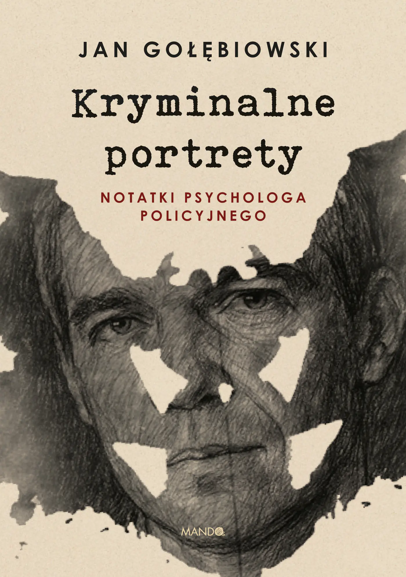 Książka - Kryminalne portrety. Notatki psychologa policyjnego