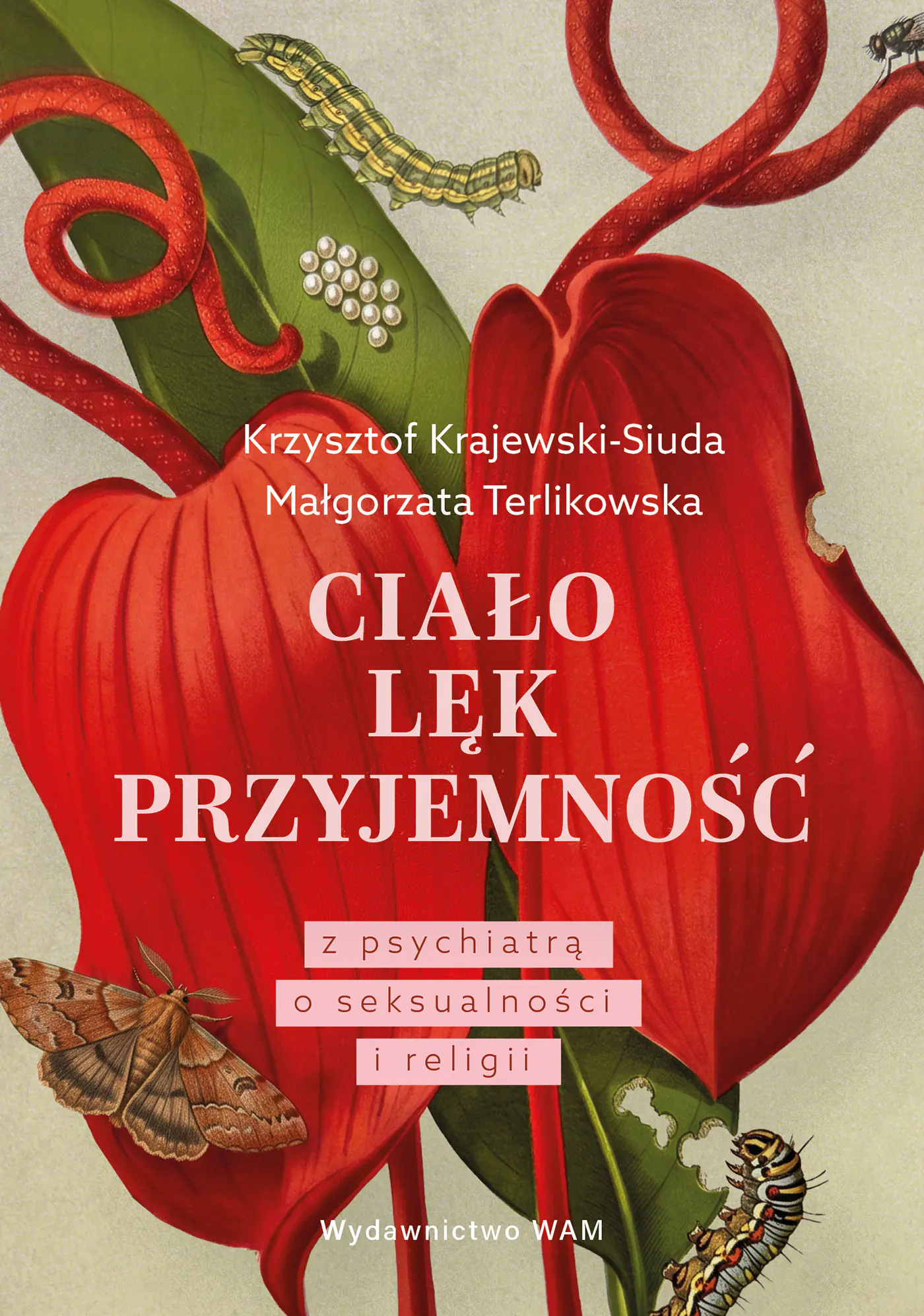 Książka - Ciało. Lęk. Przyjemność. Z psychiatrą o seksualności i religii