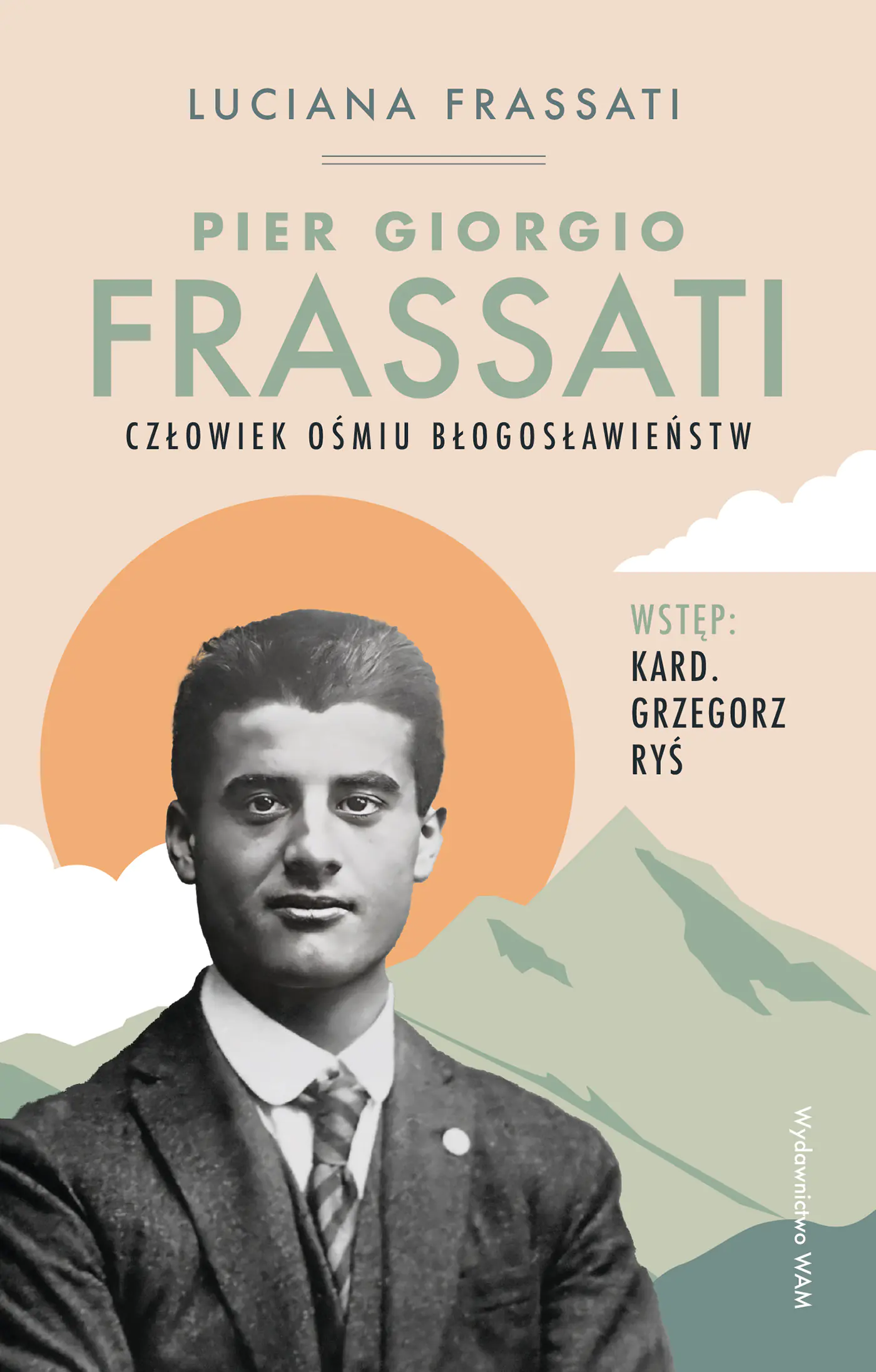 Książka - Pier Giorgio Frassati. Człowiek ośmiu Błogosławieństw