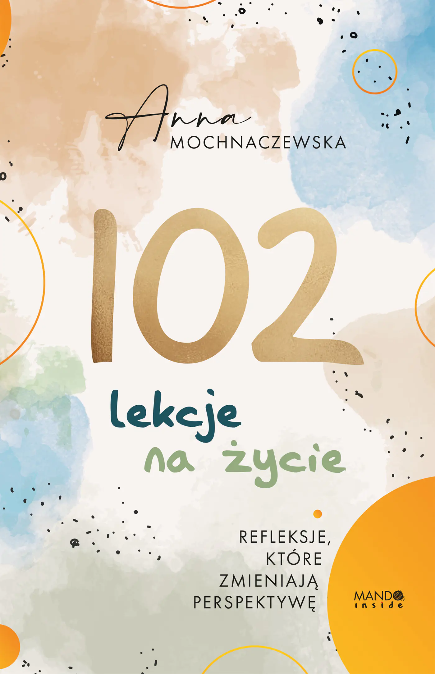 Książka - 102 lekcje na życie. Refleksje, które zmieniają perspektywę
