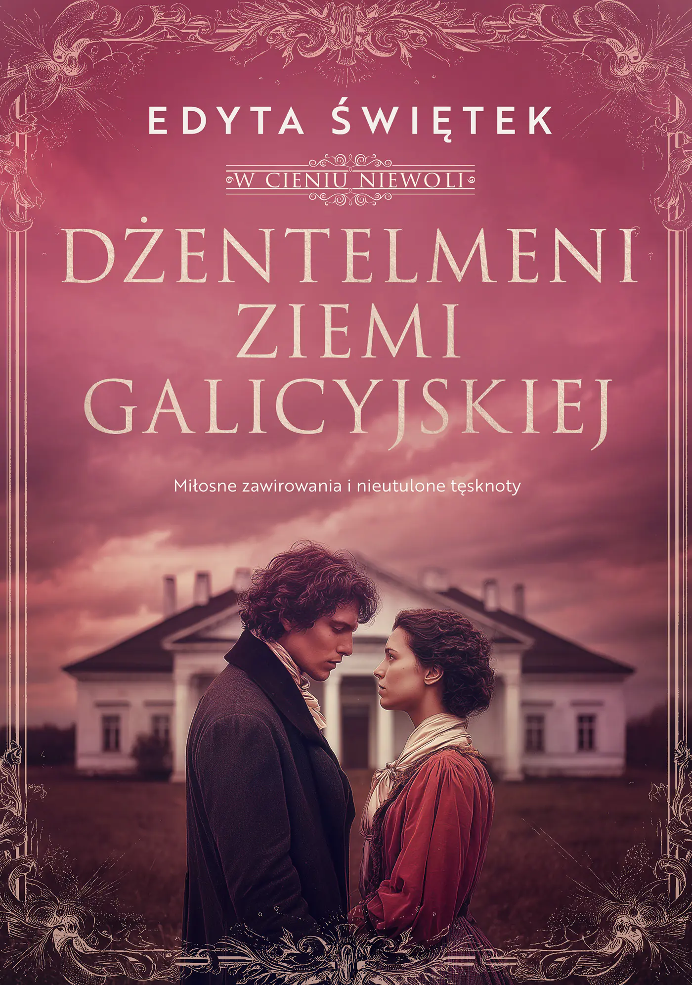 Książka - Dżentelmeni ziemi galicyjskiej. W cieniu niewoli. Tom 1