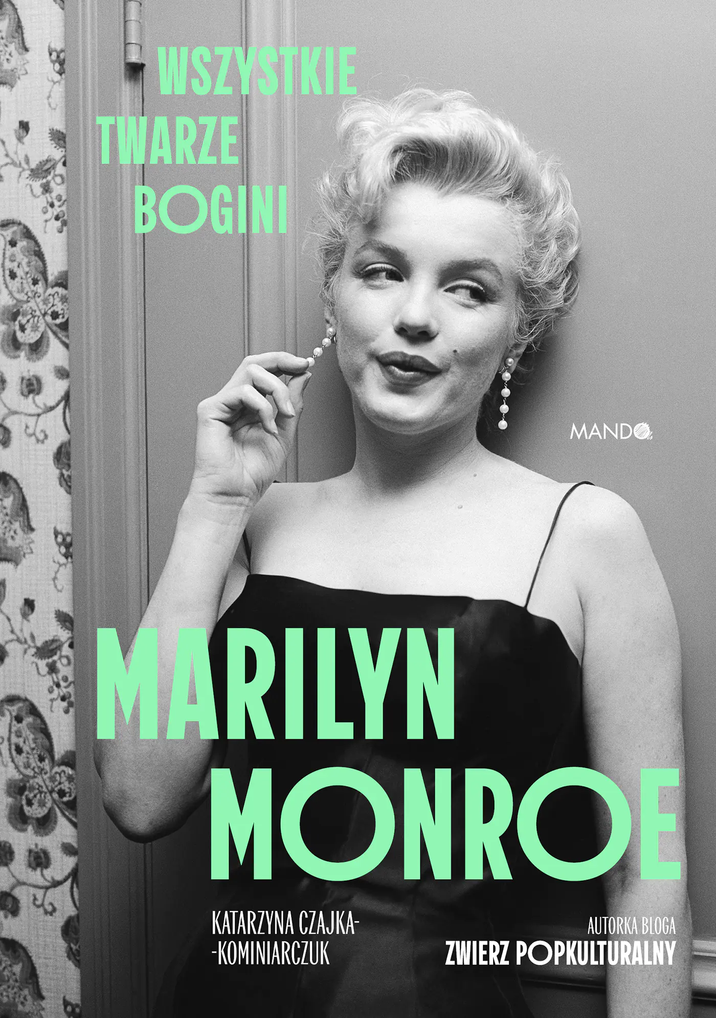 Książka - Marilyn Monroe. Wszystkie twarze bogini