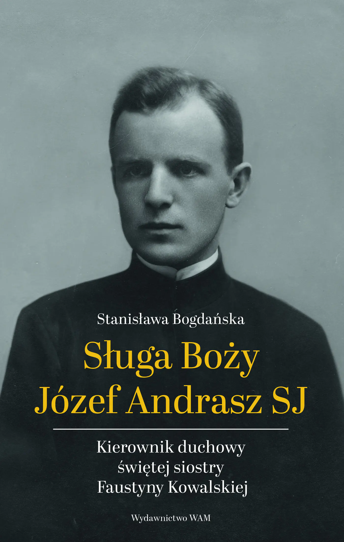 Książka - Sługa Boży Józef Andrasz SJ