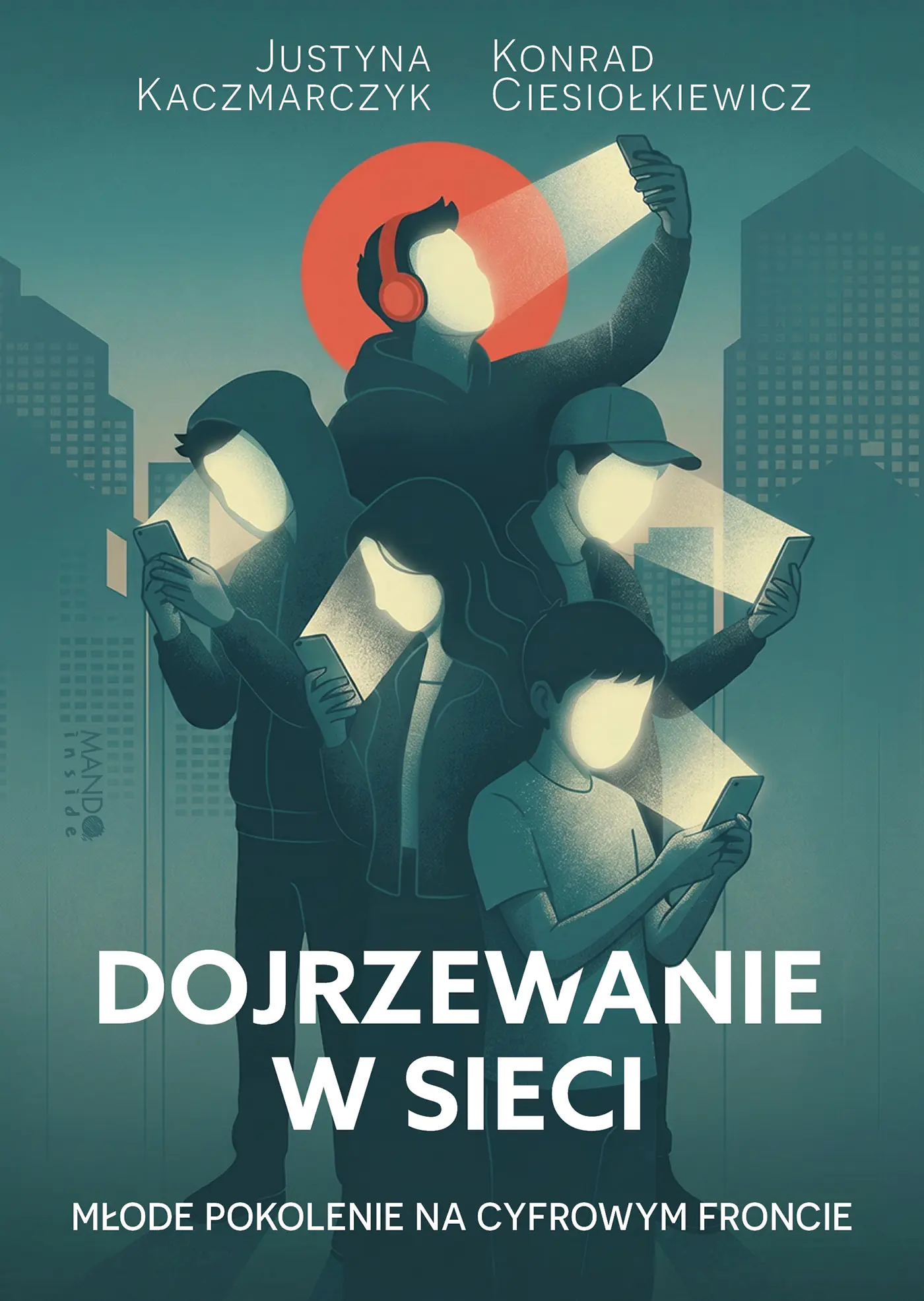 Książka - Dojrzewanie w sieci. Młode pokolenie na cyfrowym froncie