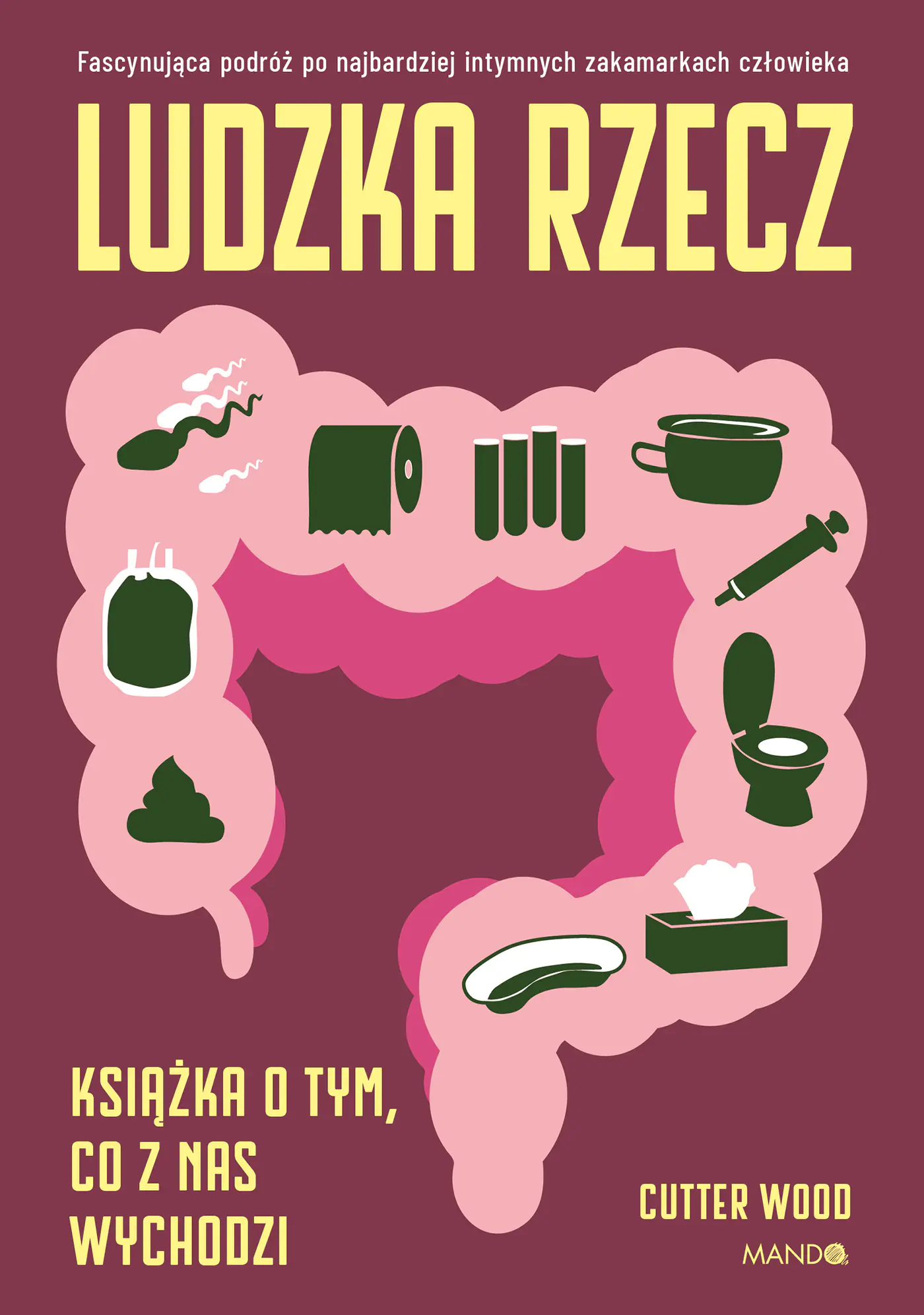 Książka - Ludzka rzecz. Książka o tym, co z nas wychodzi