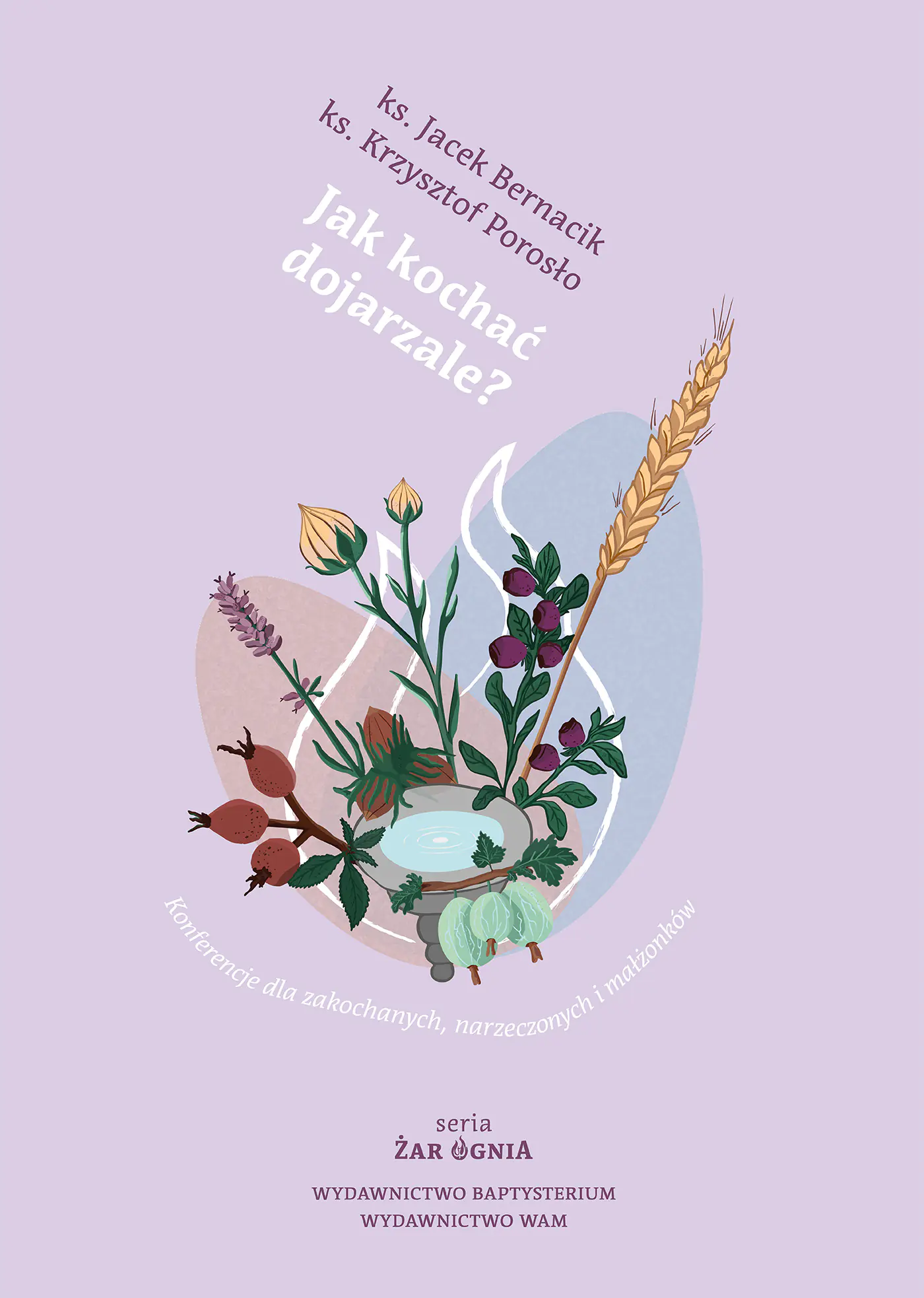 Książka - Jak kochać dojrzale?. Konferencje dla zakochanych, narzeczonych i małżonków