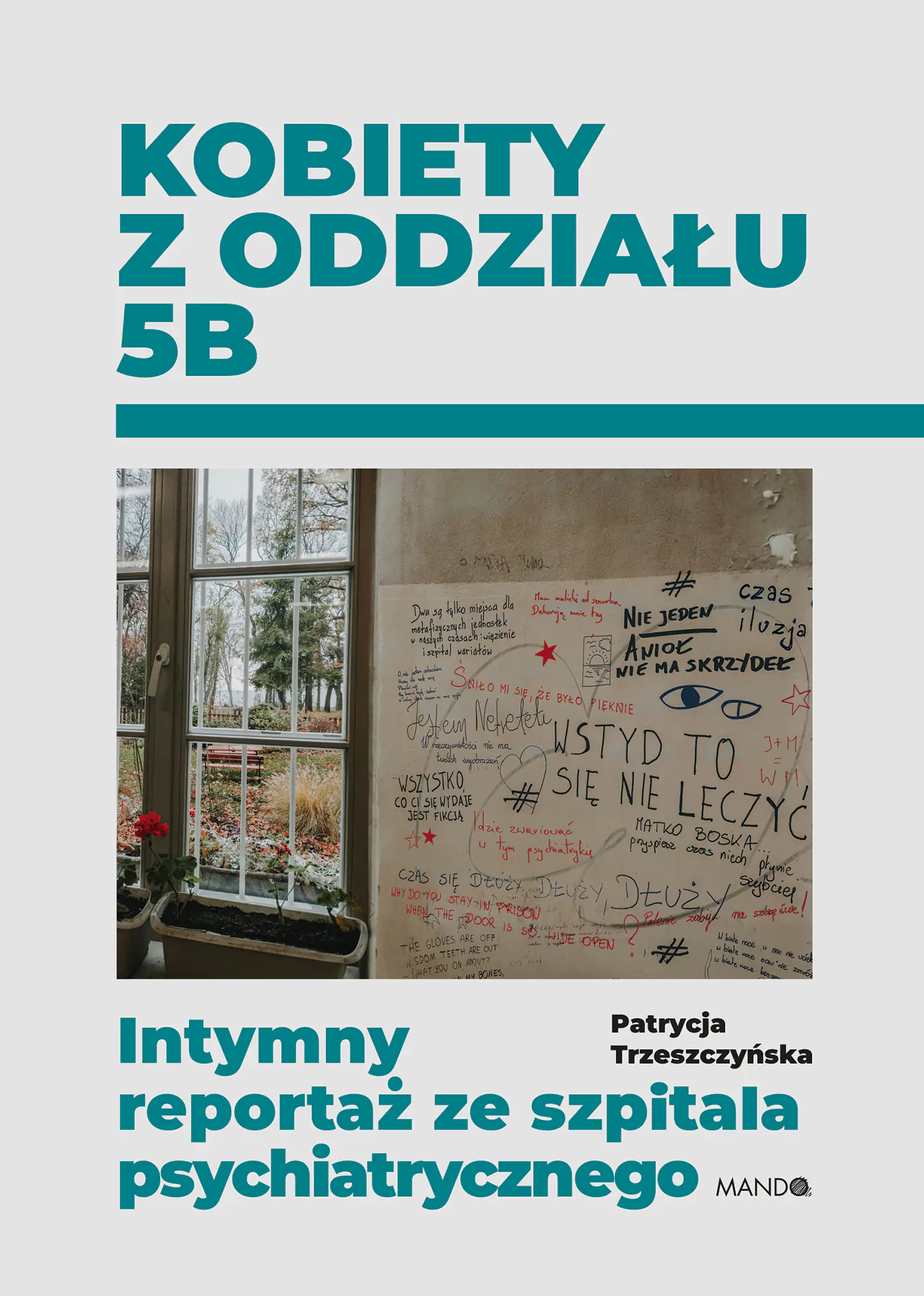 Książka - Kobiety z oddziału 5B. Intymny reportaż ze szpitala psychiatrycznego