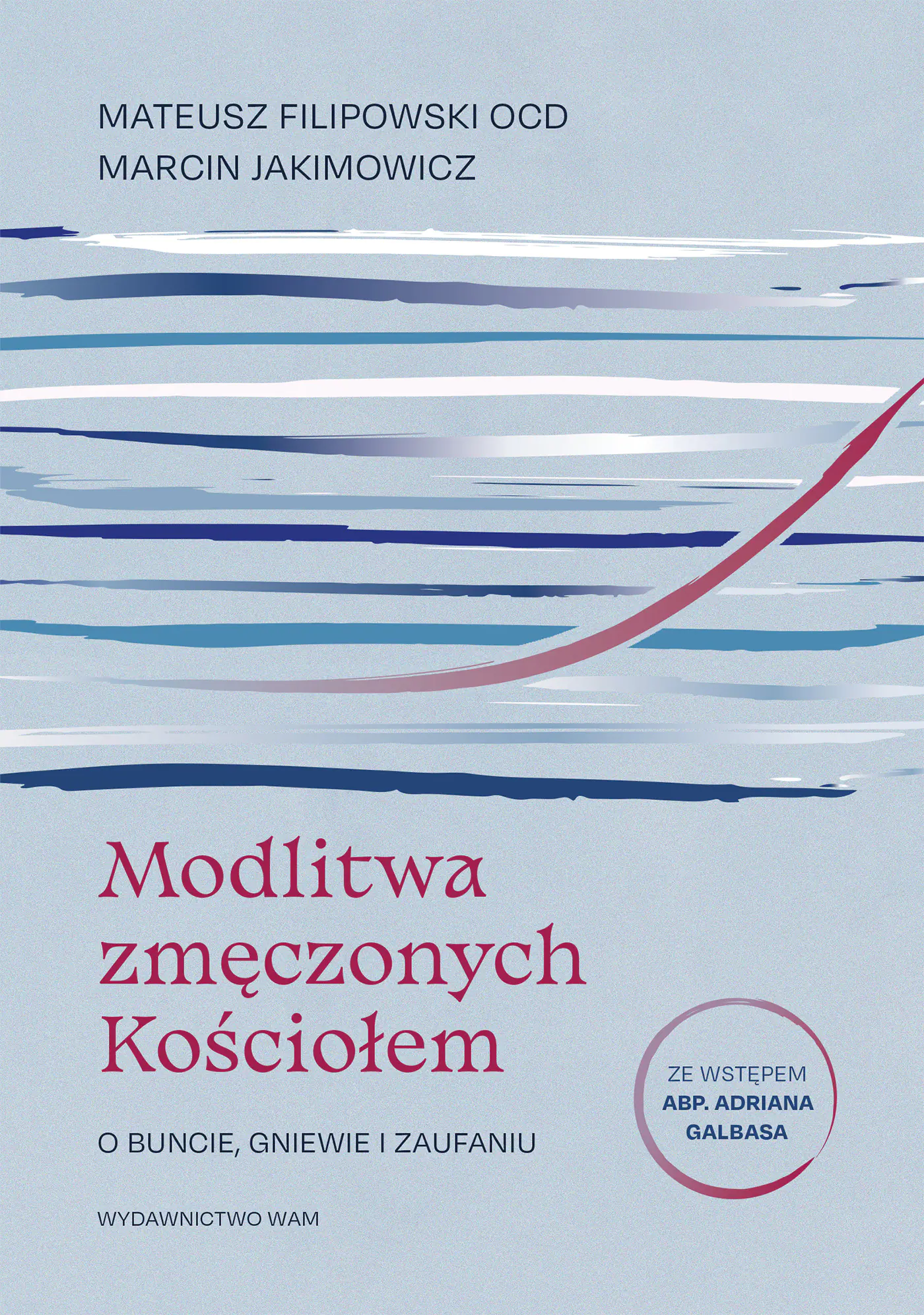 Książka - Modlitwa zmęczonych Kościołem. O buncie, gniewie i zaufaniu