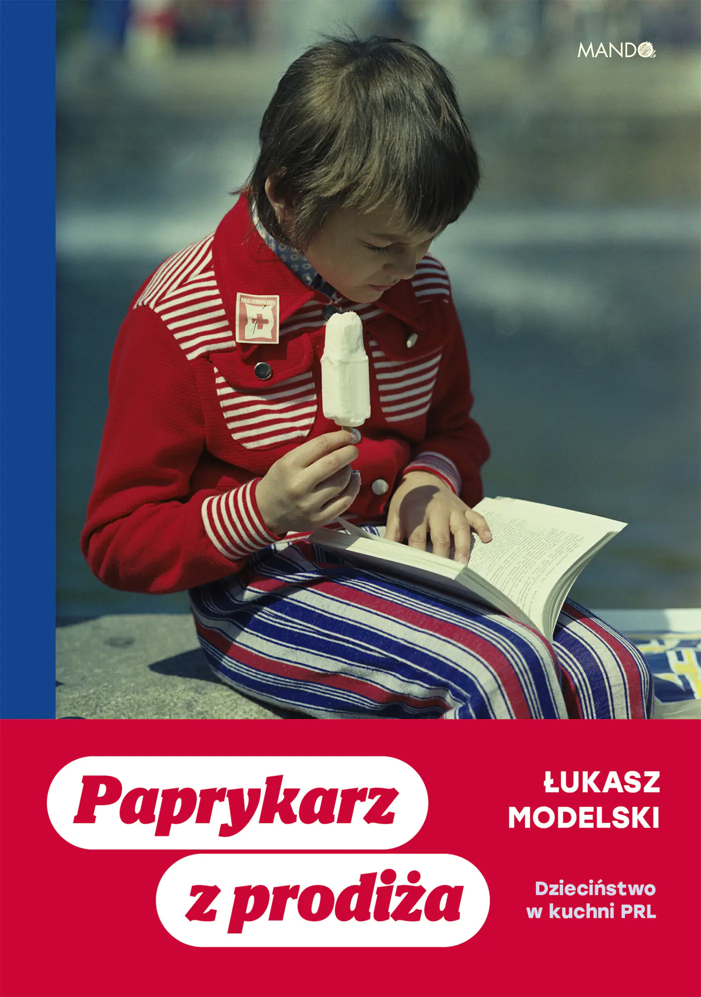 Książka - Paprykarz z prodiża. Dzieciństwo w kuchni PRL