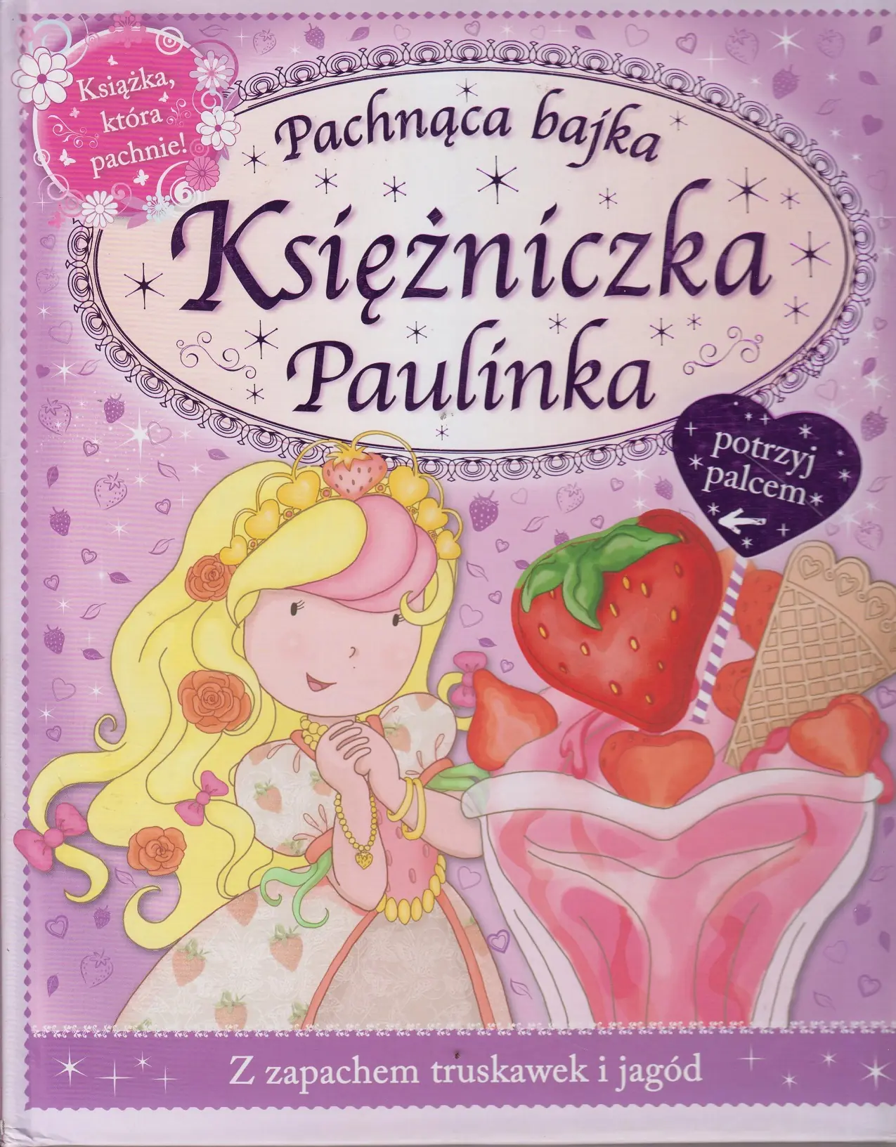 Książka - Pachnąca bajka - Księżniczka Paulinka