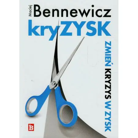 Kryzysk. Zmień kryzys w zysk